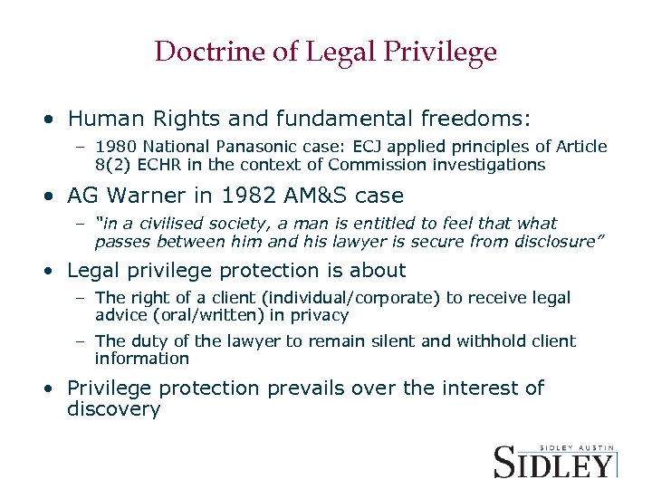 Doctrine of Legal Privilege • Human Rights and fundamental freedoms: – 1980 National Panasonic