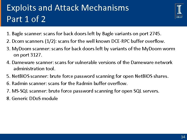 Exploits and Attack Mechanisms Part 1 of 2 1. Bagle scanner: scans for back