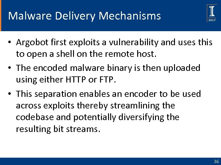 Malware Delivery Mechanisms • Argobot first exploits a vulnerability and uses this to open