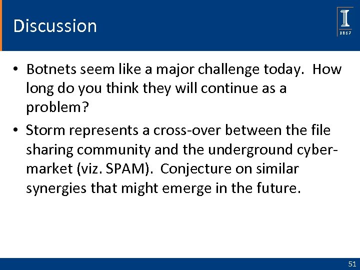 Discussion • Botnets seem like a major challenge today. How long do you think
