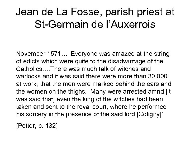 Jean de La Fosse, parish priest at St-Germain de l’Auxerrois November 1571… ‘Everyone was