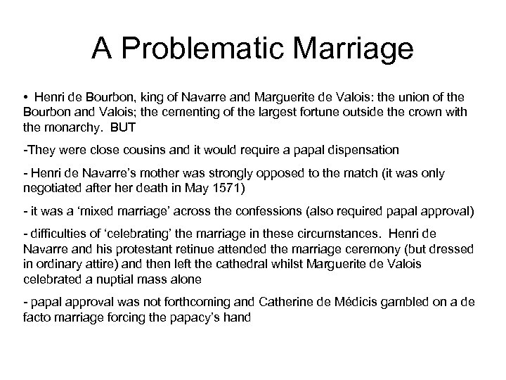 A Problematic Marriage • Henri de Bourbon, king of Navarre and Marguerite de Valois: