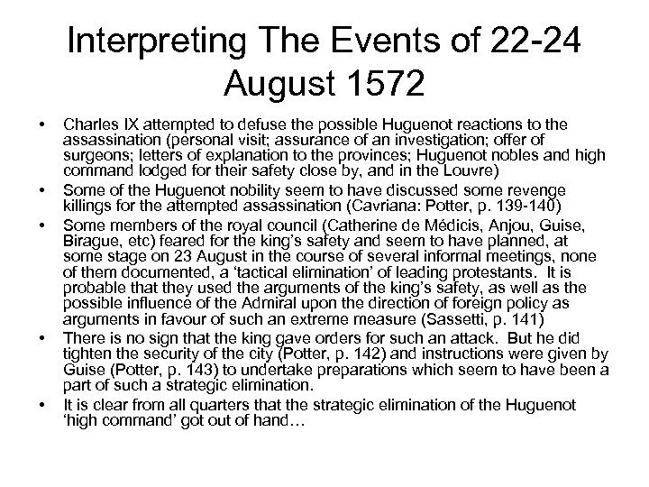 Interpreting The Events of 22 -24 August 1572 • • • Charles IX attempted