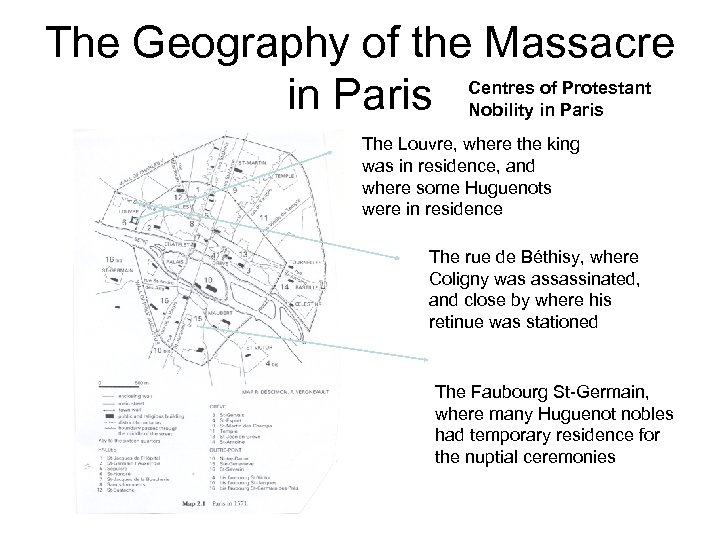 The Geography of the Massacre Centres of Protestant in Paris Nobility in Paris The