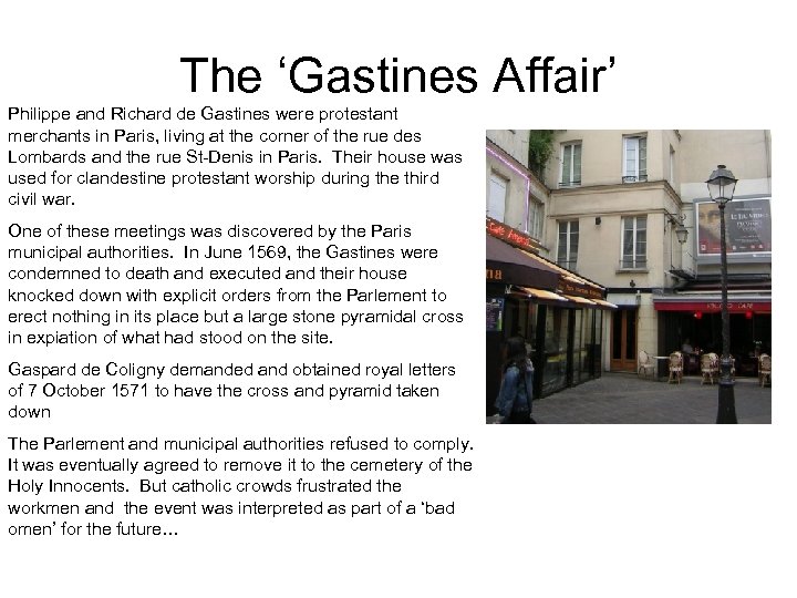 The ‘Gastines Affair’ Philippe and Richard de Gastines were protestant merchants in Paris, living