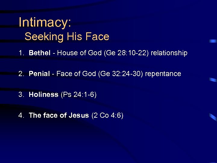 Intimacy: Seeking His Face 1. Bethel - House of God (Ge 28: 10 -22)