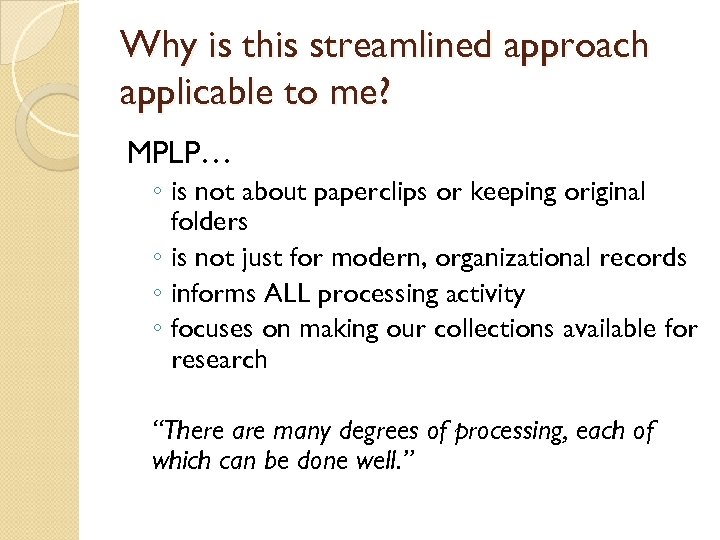 Why is this streamlined approach applicable to me? MPLP… ◦ is not about paperclips