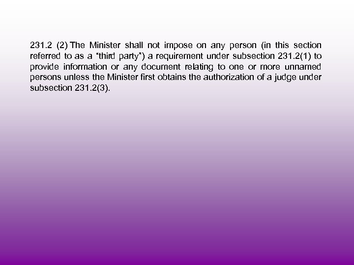 231. 2 (2) The Minister shall not impose on any person (in this section