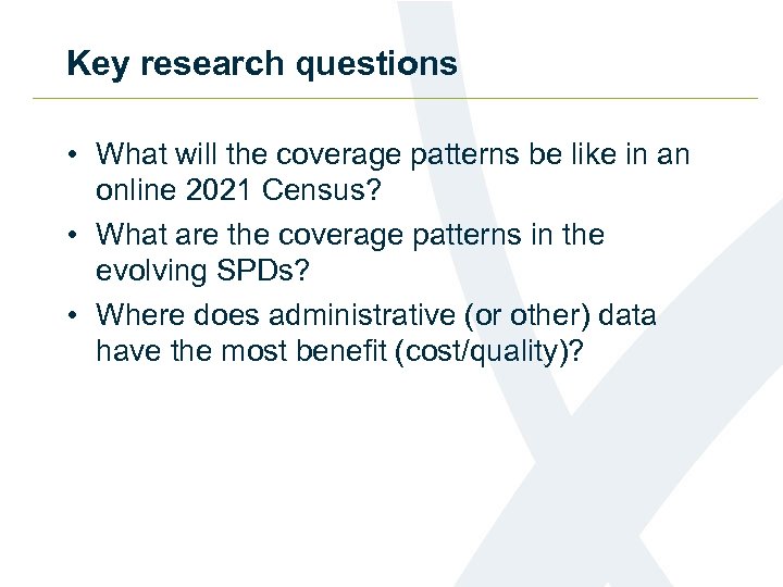 Key research questions • What will the coverage patterns be like in an online