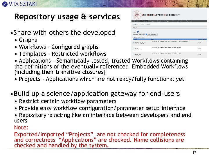 Repository usage & services • Share with others the developed • Graphs • Workflows