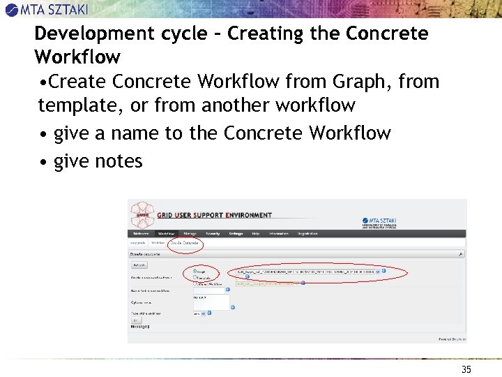 Development cycle – Creating the Concrete Workflow • Create Concrete Workflow from Graph, from