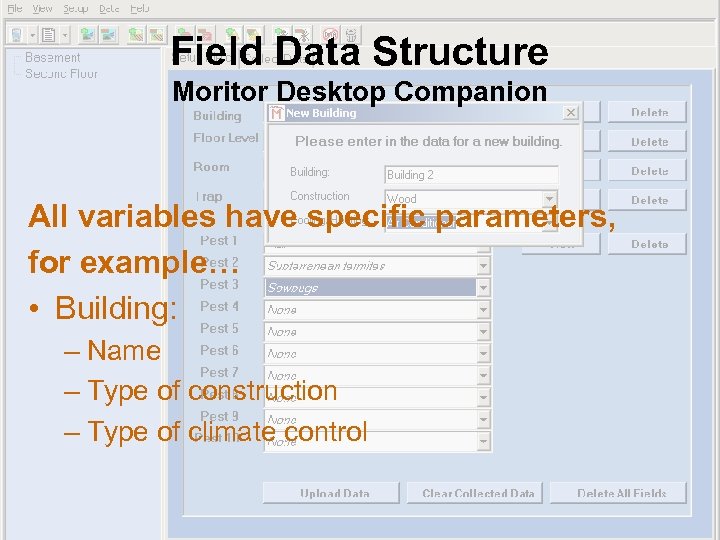 Field Data Structure Moritor Desktop Companion All variables have specific parameters, for example… •