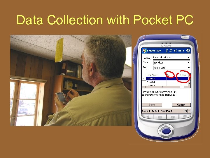 Data Collection with Pocket PC • Select trap from list and if equipped with