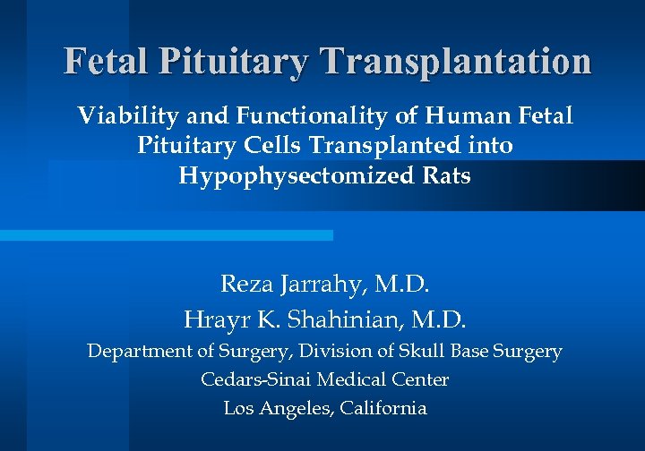 Fetal Pituitary Transplantation Viability and Functionality of Human Fetal Pituitary Cells Transplanted into Hypophysectomized