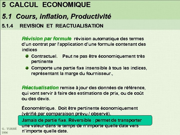 5 CALCUL ECONOMIQUE 5. 1 Cours, inflation, Productivité 5. 1. 4 REVISION ET REACTUALISATION