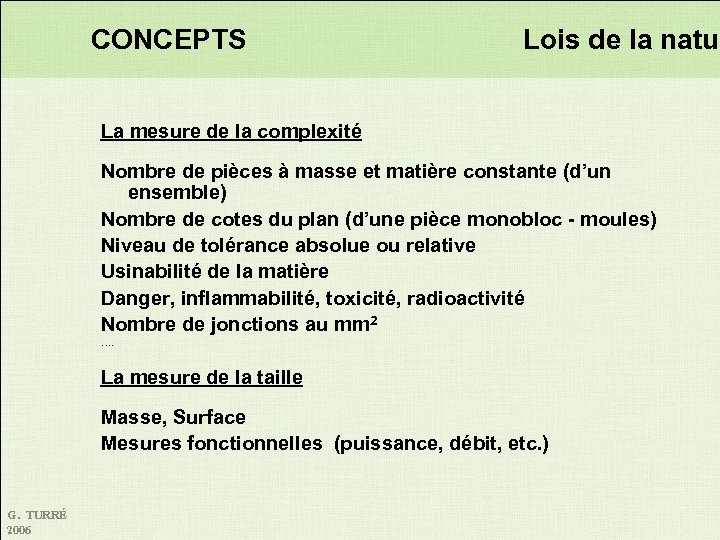 CONCEPTS Lois de la natur La mesure de la complexité Nombre de pièces à