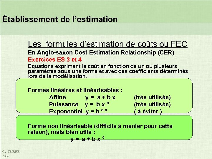  Établissement de l’estimation Les formules d’estimation de coûts ou FEC En Anglo-saxon Cost