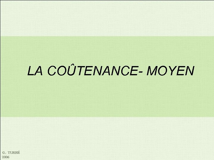  LA COÛTENANCE- MOYEN G. TURRÉ 2006 