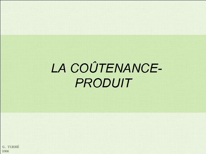  LA COÛTENANCEPRODUIT G. TURRÉ 2006 