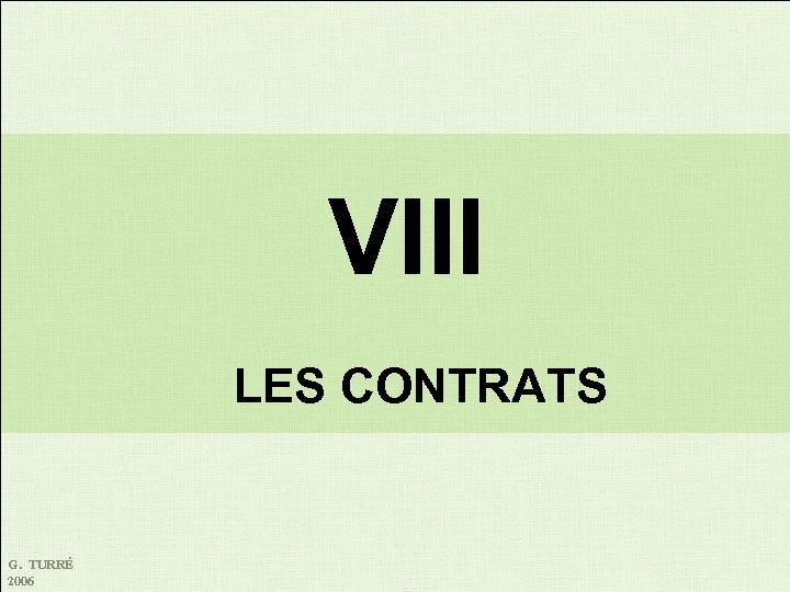 VIII LES CONTRATS G. TURRÉ 2006 