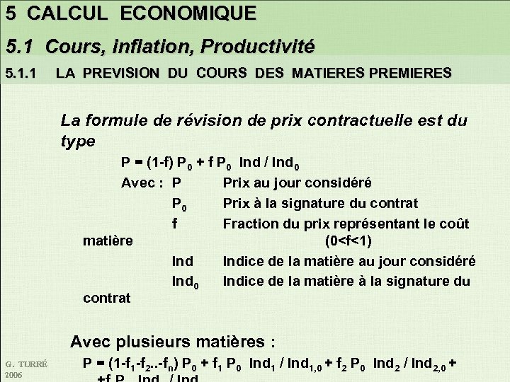 5 CALCUL ECONOMIQUE 5. 1 Cours, inflation, Productivité 5. 1. 1 LA PREVISION DU