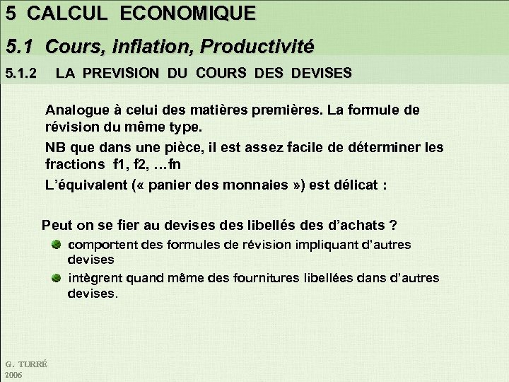 5 CALCUL ECONOMIQUE 5. 1 Cours, inflation, Productivité 5. 1. 2 LA PREVISION DU