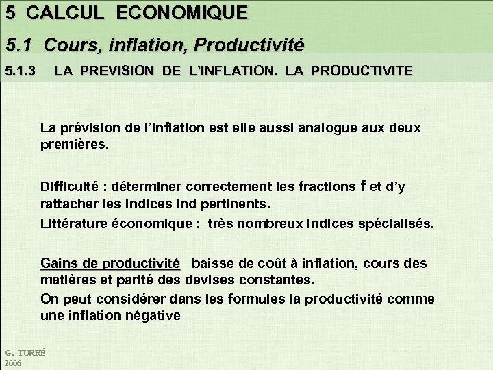 5 CALCUL ECONOMIQUE 5. 1 Cours, inflation, Productivité 5. 1. 3 LA PREVISION DE