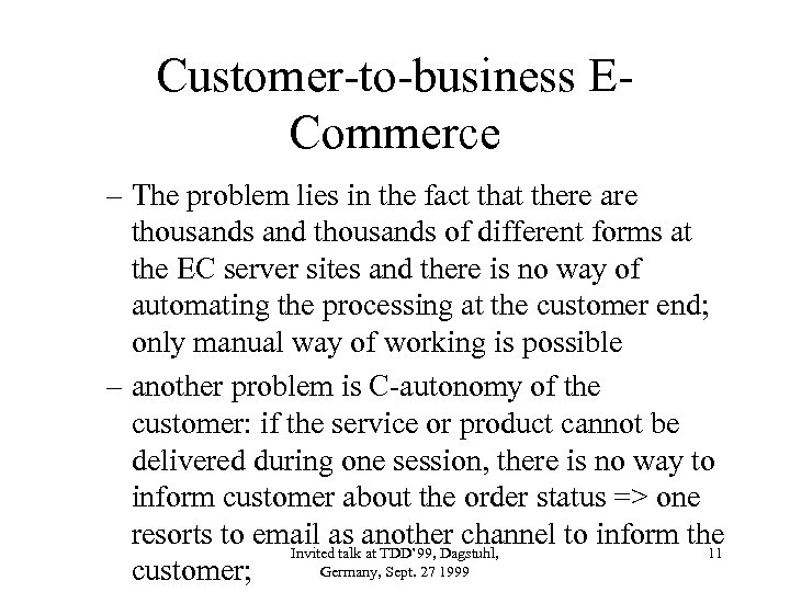Customer-to-business ECommerce – The problem lies in the fact that there are thousands and
