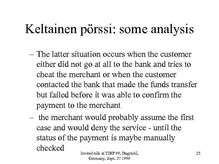 Keltainen pörssi: some analysis – The latter situation occurs when the customer either did