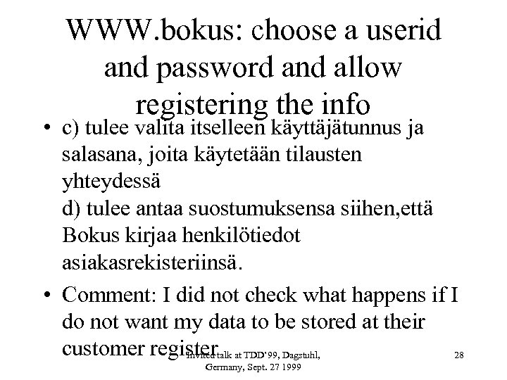 WWW. bokus: choose a userid and password and allow registering the info • c)