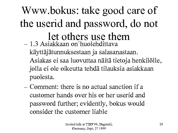 Www. bokus: take good care of the userid and password, do not let others