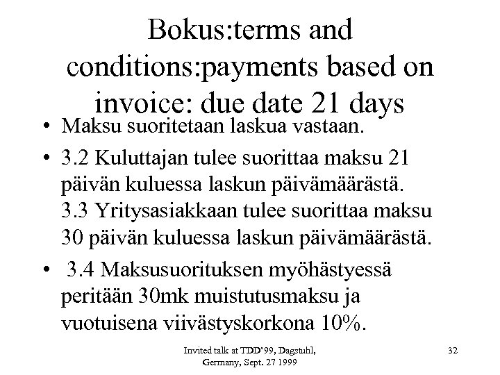Bokus: terms and conditions: payments based on invoice: due date 21 days • Maksu