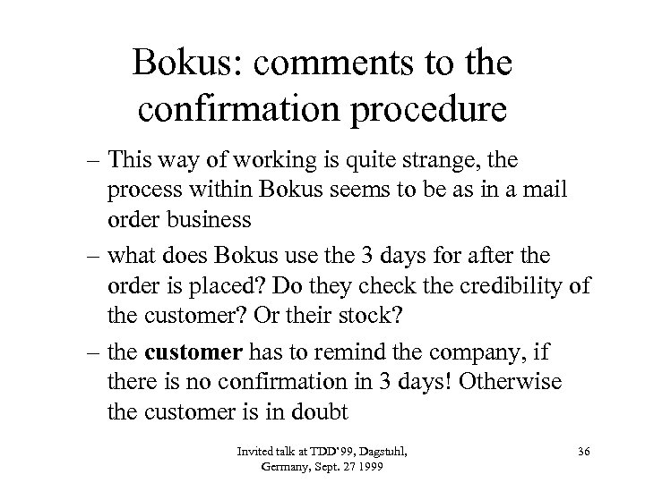 Bokus: comments to the confirmation procedure – This way of working is quite strange,
