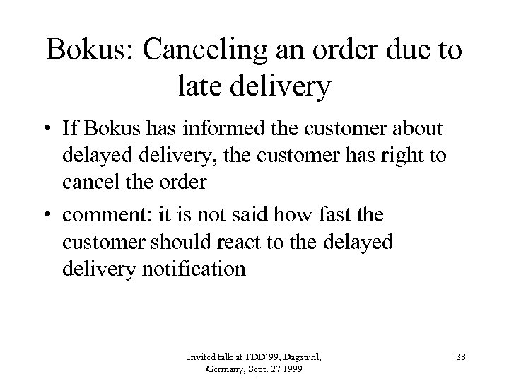 Bokus: Canceling an order due to late delivery • If Bokus has informed the