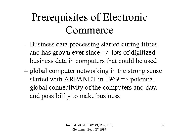Prerequisites of Electronic Commerce – Business data processing started during fifties and has grown