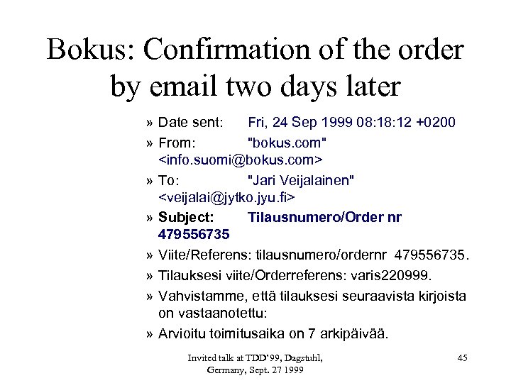 Bokus: Confirmation of the order by email two days later » Date sent: Fri,