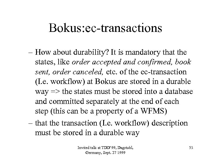 Bokus: ec-transactions – How about durability? It is mandatory that the states, like order