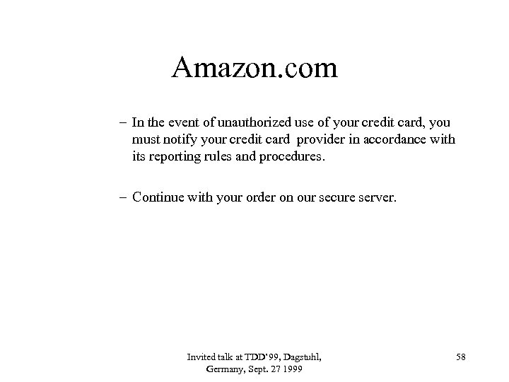 Amazon. com – In the event of unauthorized use of your credit card, you