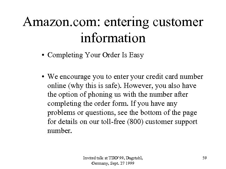 Amazon. com: entering customer information • Completing Your Order Is Easy • We encourage