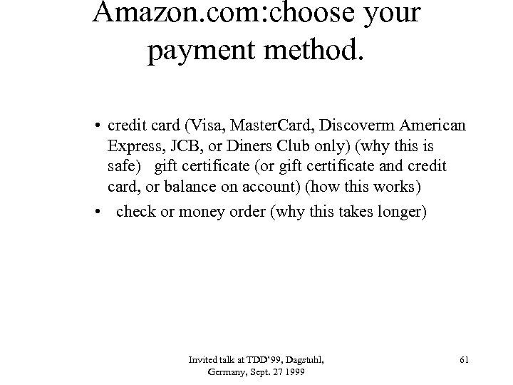 Amazon. com: choose your payment method. • credit card (Visa, Master. Card, Discoverm American