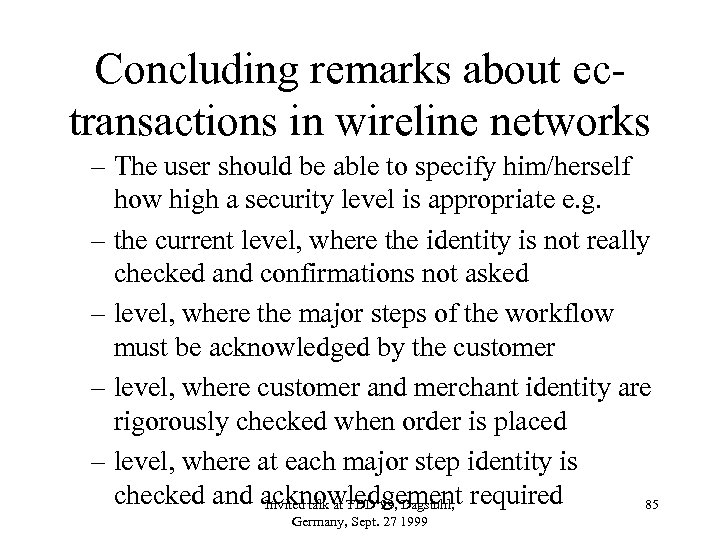 Concluding remarks about ectransactions in wireline networks – The user should be able to