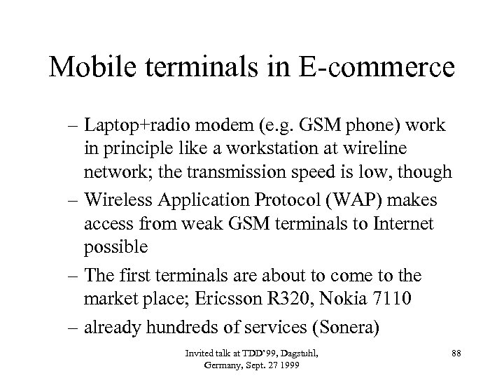 Mobile terminals in E-commerce – Laptop+radio modem (e. g. GSM phone) work in principle