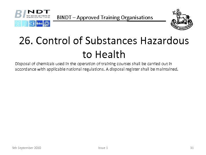 BINDT – Approved Training Organisations 26. Control of Substances Hazardous to Health Disposal of