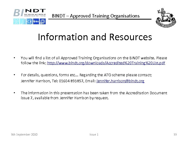 BINDT – Approved Training Organisations Information and Resources • You will find a list