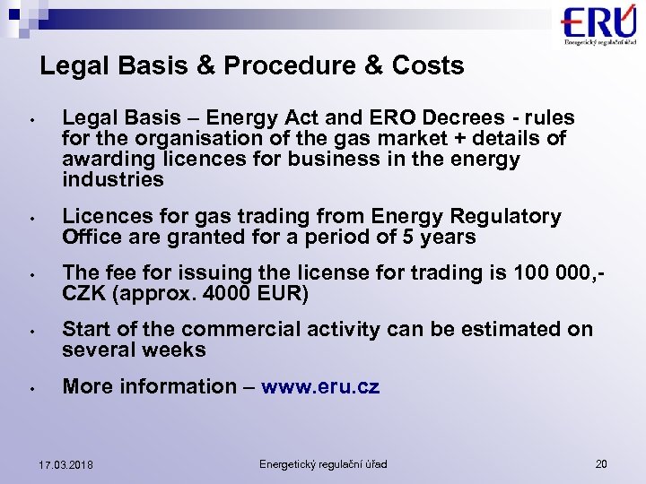 Legal Basis & Procedure & Costs • • • Legal Basis – Energy Act