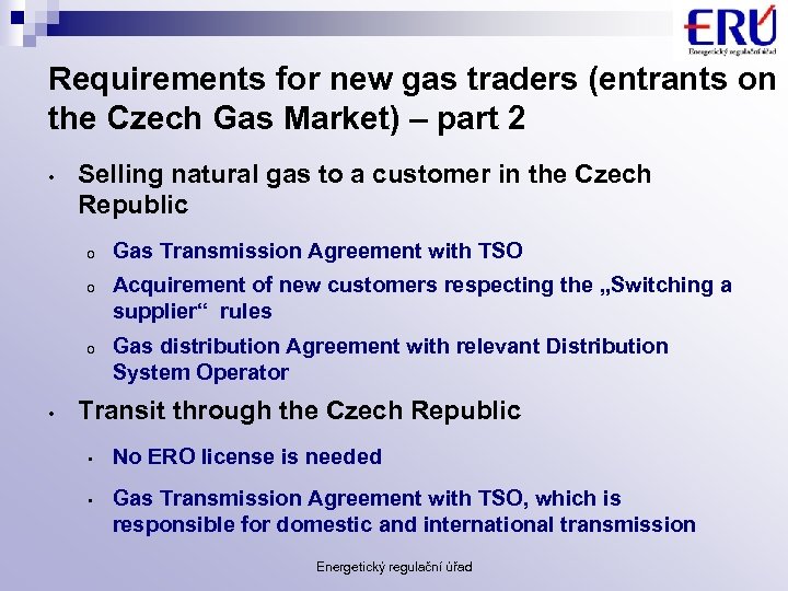 Requirements for new gas traders (entrants on the Czech Gas Market) – part 2