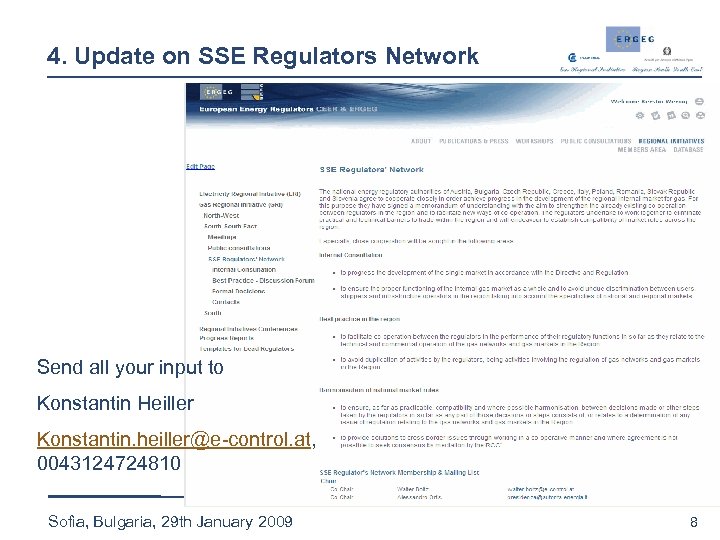 4. Update on SSE Regulators Network Send all your input to Konstantin Heiller Konstantin.