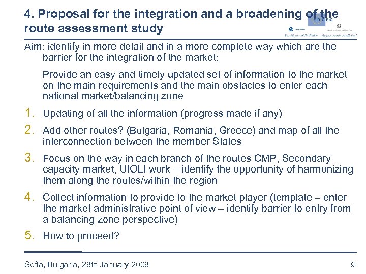 4. Proposal for the integration and a broadening of the route assessment study Aim: