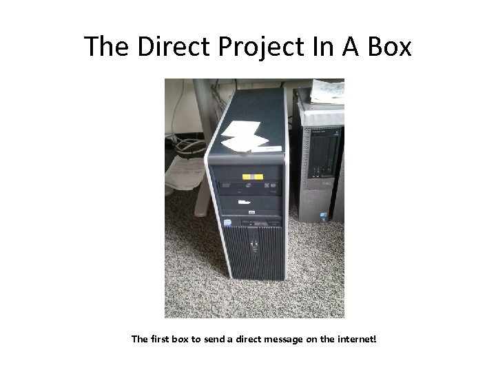 The Direct Project In A Box The first box to send a direct message
