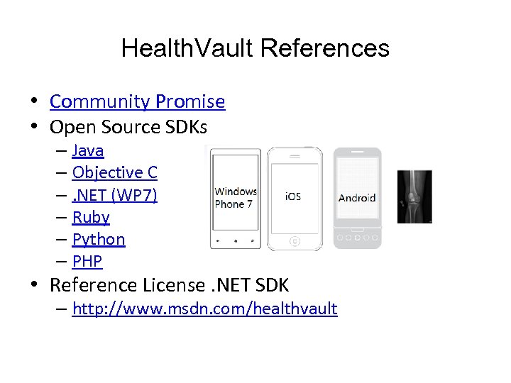 Health. Vault References • Community Promise • Open Source SDKs – Java – Objective